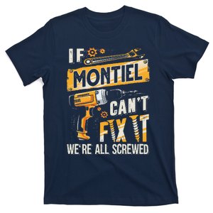 Montiel Last Name If Montiel CanT Fix It T-Shirt