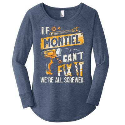 Montiel Last Name If Montiel CanT Fix It Women's Perfect Tri Tunic Long Sleeve Shirt