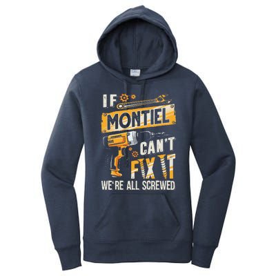 Montiel Last Name If Montiel CanT Fix It Women's Pullover Hoodie