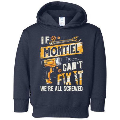 Montiel Last Name If Montiel CanT Fix It Toddler Hoodie