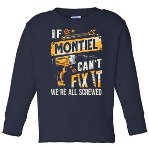 Montiel Last Name If Montiel CanT Fix It Toddler Long Sleeve Shirt