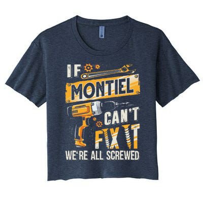 Montiel Last Name If Montiel CanT Fix It Women's Crop Top Tee