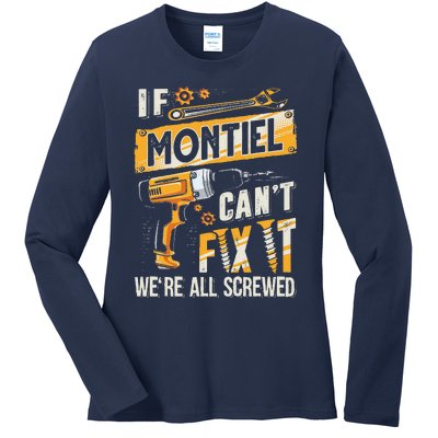 Montiel Last Name If Montiel CanT Fix It Ladies Long Sleeve Shirt