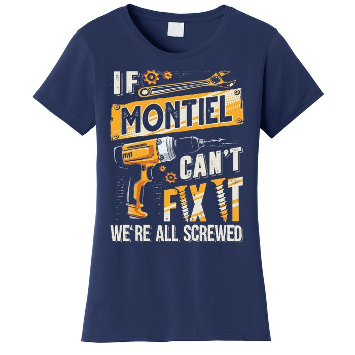 Montiel Last Name If Montiel CanT Fix It Women's T-Shirt