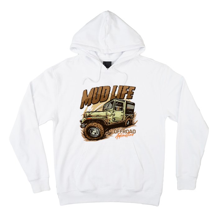 Mud Life Off Roading Offroad 4x4 Suv Hoodie