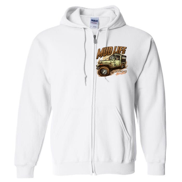 Mud Life Off Roading Offroad 4x4 Suv Full Zip Hoodie