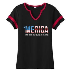 Merica Land Of The Free Because Of The Brave Patriotic Gift Ladies Halftime Notch Neck Tee