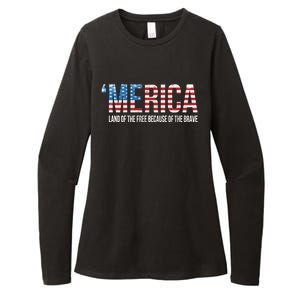 Merica Land Of The Free Because Of The Brave Patriotic Gift Womens CVC Long Sleeve Shirt