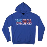 Merica Land Of The Free Because Of The Brave Patriotic Gift Hoodie