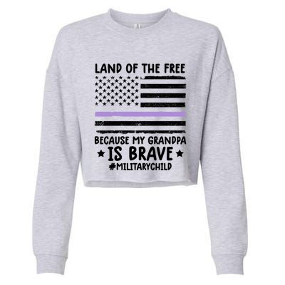 Military Land Of Free Because My Grandpa Is Brave Cool Gift Cropped Pullover Crew