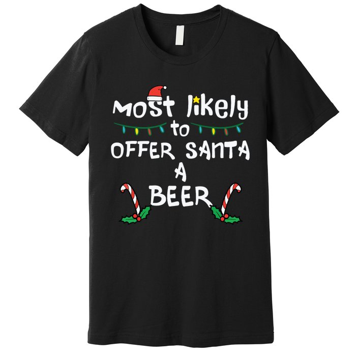 Most Likely Offer Santa Christmas Xmas Family Match Dad Premium T-Shirt