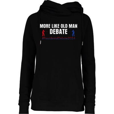 More Like Old Man Debate Womens Funnel Neck Pullover Hood