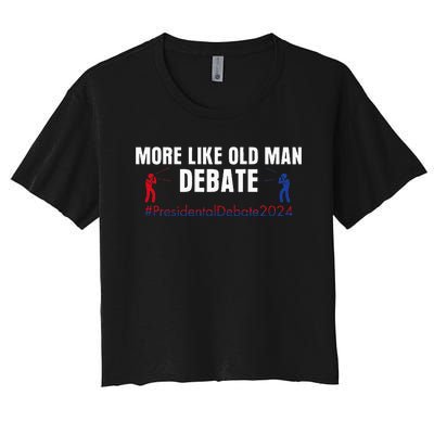 More Like Old Man Debate Women's Crop Top Tee