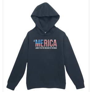 Merica Land Of The Free Because Of The Brave Patriotic Cute Gift Urban Pullover Hoodie