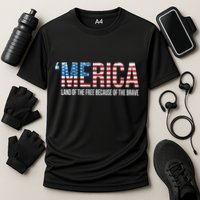 Merica Land Of The Free Because Of The Brave Patriotic Gift Cooling Performance Crew T-Shirt