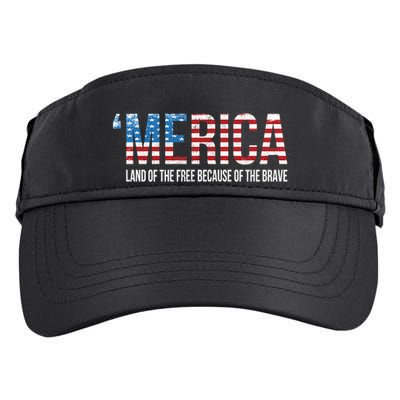 Merica Land Of The Free Because Of The Brave Patriotic Gift Adult Drive Performance Visor