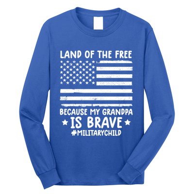 Military Land Of Free Because My Grandpis Brave Gift Long Sleeve Shirt