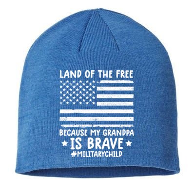 Military Land Of Free Because My Grandpis Brave Gift Sustainable Beanie