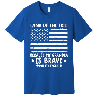 Military Land Of Free Because My Grandpis Brave Gift Premium T-Shirt