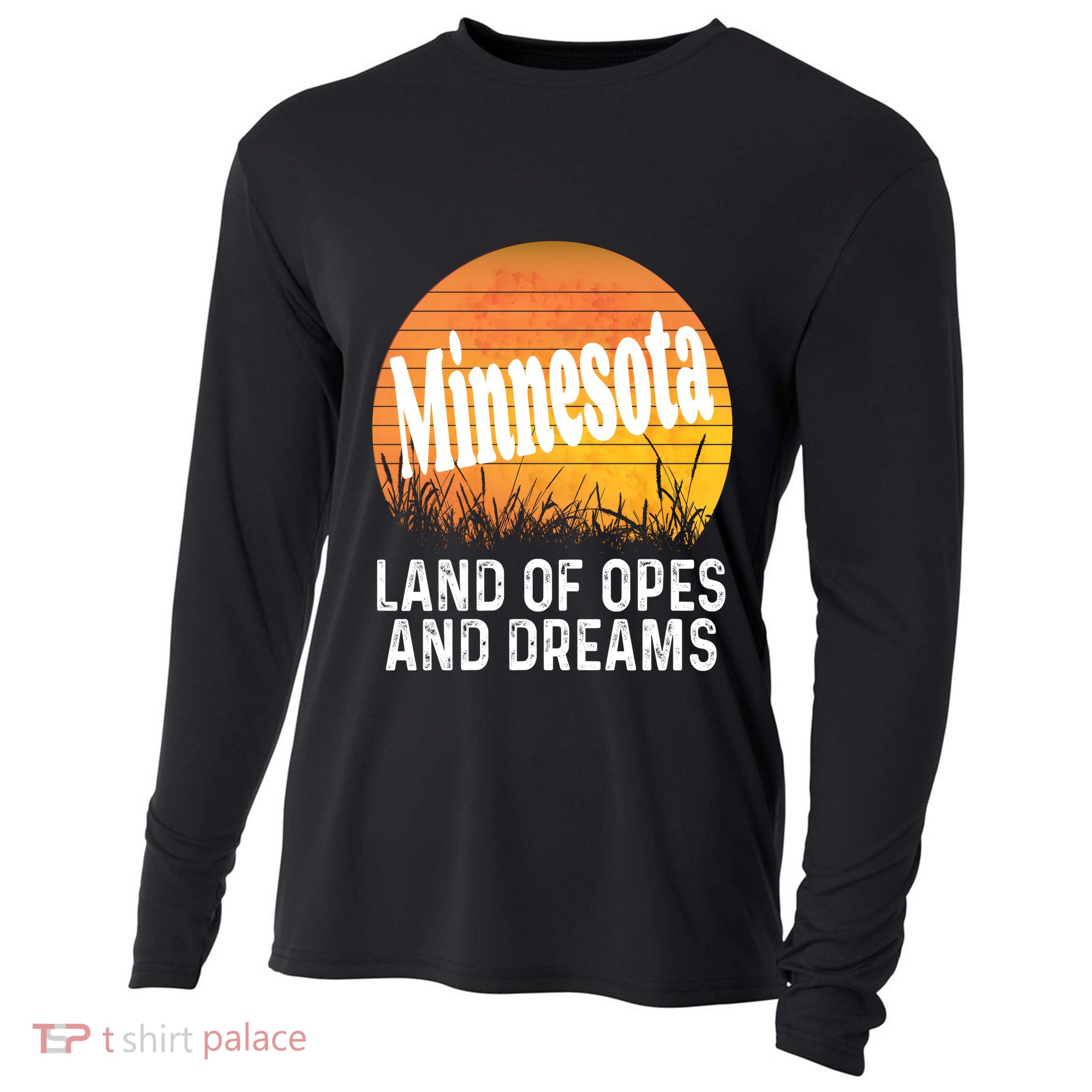Minnesota Land Of Opes And Dreams Ope Sunset Field Funny Cooling Performance Long Sleeve Crew