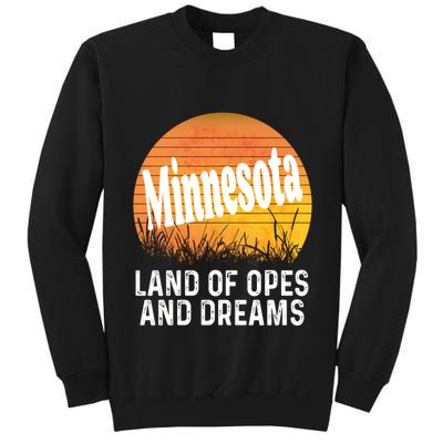 Minnesota Land Of Opes And Dreams Ope Sunset Field Funny Tall Sweatshirt