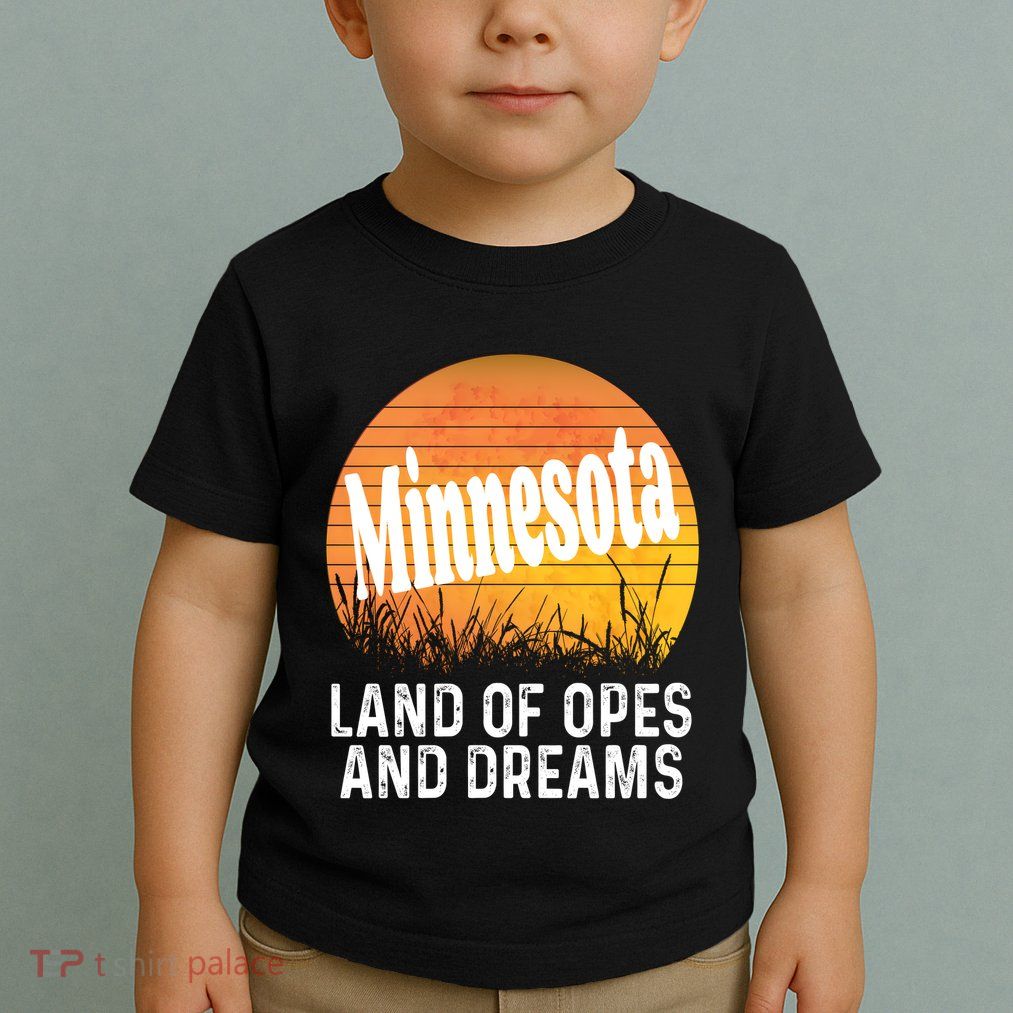 Minnesota Land Of Opes And Dreams Ope Sunset Field Funny Toddler T-Shirt
