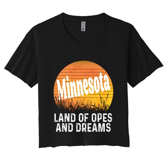Minnesota Land Of Opes And Dreams Ope Sunset Field Funny Crop Top