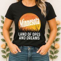 Minnesota Land Of Opes And Dreams Ope Sunset Field Funny Womens T-Shirt