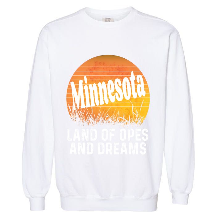 Minnesota Land Of Opes And Dreams Ope Sunset Field Funny Garment-Dyed Sweatshirt