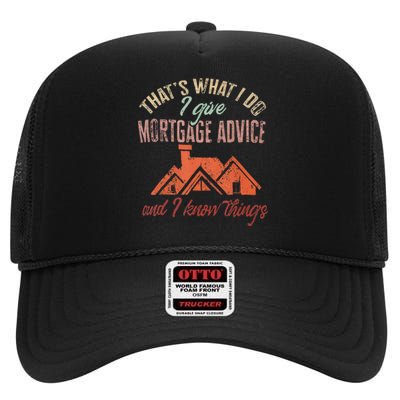 Mortgage Loan Officer Give Mortgage Advice And I High Crown Mesh Back Trucker Hat