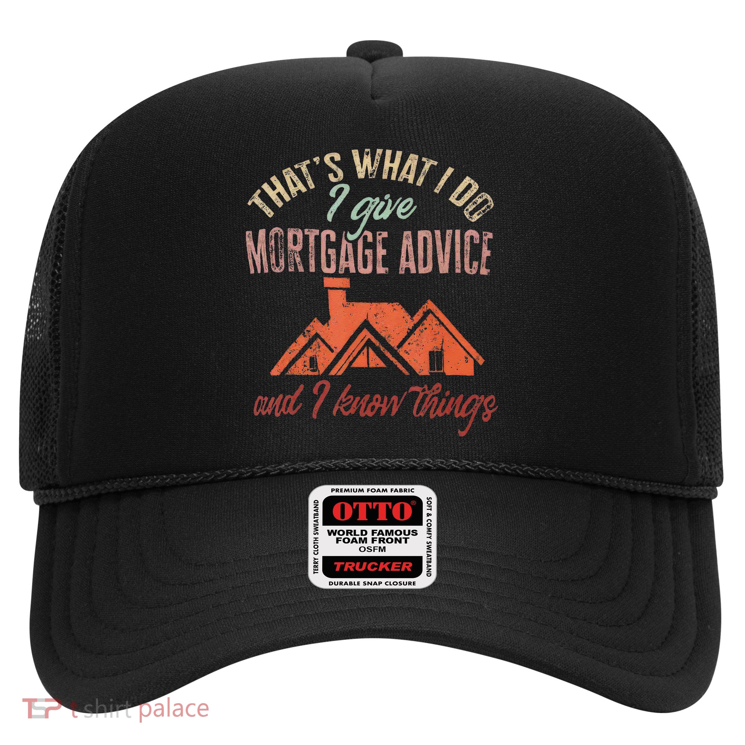 Mortgage Loan Officer Give Mortgage Advice And I Trucker Hat