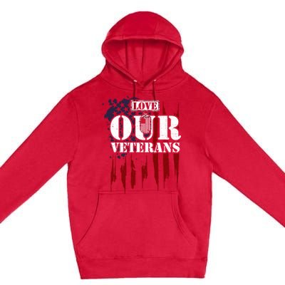 Military: Love Our Veterans Gift Veteran Sayings Meaningful Gift Premium Pullover Hoodie