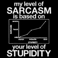 My Level Of Sarcasm Is Based On Your Level Of Stupidity Flat Bill Trucker Hat
