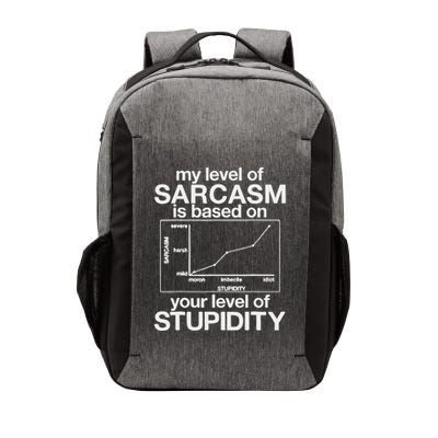 My Level Of Sarcasm Is Based On Your Level Of Stupidity Vector Backpack
