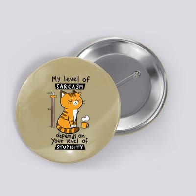 My Level Of Anger Depends On Your Level Of Attitude Funny Button