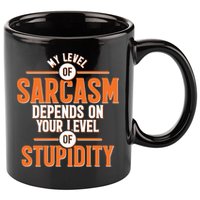 My Level Of Sarcasm Depends On Your Level Of Stupidity 11oz C Handle Ceramic Mug