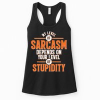 My Level Of Sarcasm Depends On Your Level Of Stupidity Womens Tank Top