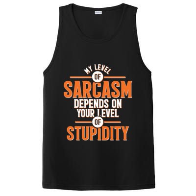 My Level Of Sarcasm Depends On Your Level Of Stupidity PosiCharge Competitor Tank
