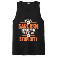 My Level Of Sarcasm Depends On Your Level Of Stupidity PosiCharge Competitor Tank