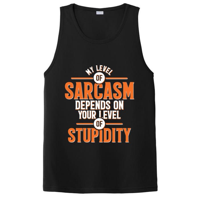 My Level Of Sarcasm Depends On Your Level Of Stupidity PosiCharge Competitor Tank