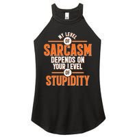 My Level Of Sarcasm Depends On Your Level Of Stupidity Women's Perfect Tri Rocker Tank