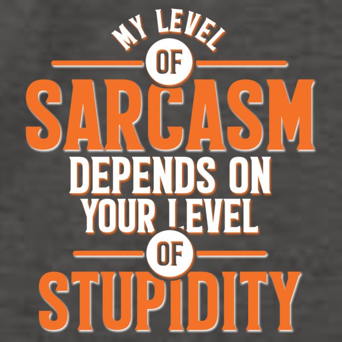 My Level Of Sarcasm Depends On Your Level Of Stupidity Vector Backpack