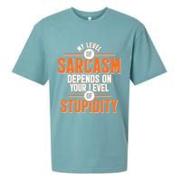 My Level Of Sarcasm Depends On Your Level Of Stupidity Sueded Cloud Jersey T-Shirt