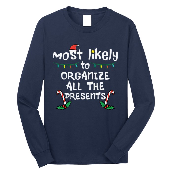 Most Likely Organize Presents Christmas Xmas Family Matching Long Sleeve Shirt