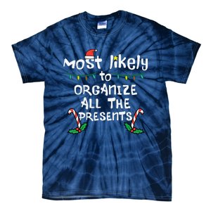 Most Likely Organize Presents Christmas Xmas Family Matching Tie-Dye T-Shirt