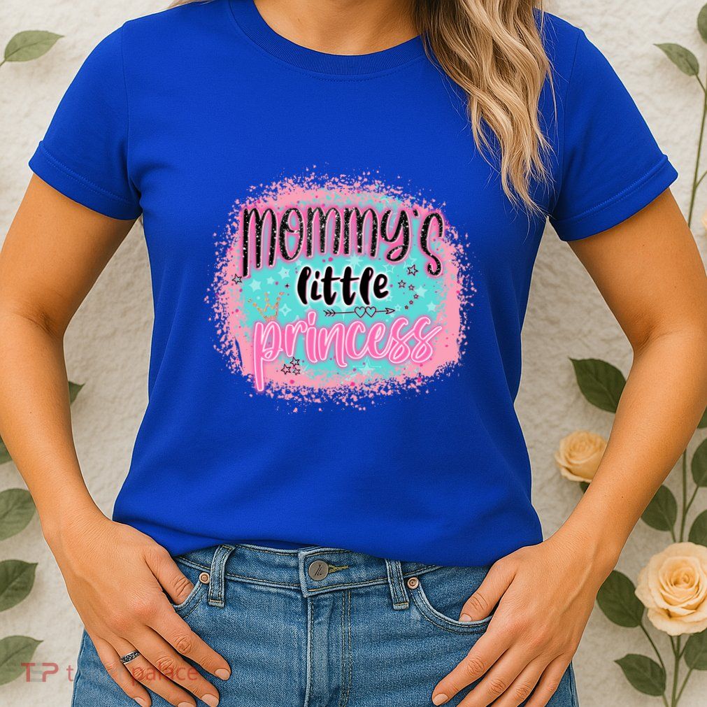 MommyS Little Princess Happy Mothers Day Gift Womens T-Shirt