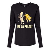 Me La Pelas Funny Quotes In Spanish Sayings Banana Joke Womens Cotton Relaxed Long Sleeve T-Shirt