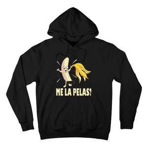 Me La Pelas Funny Quotes In Spanish Sayings Banana Joke Hoodie