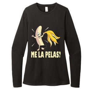 Me La Pelas Funny Quotes In Spanish Sayings Banana Joke Womens CVC Long Sleeve Shirt