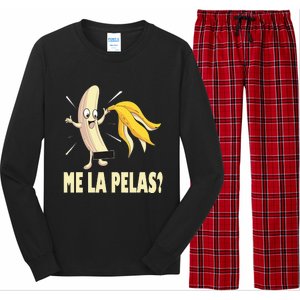 Me La Pelas Funny Quotes In Spanish Sayings Banana Joke Long Sleeve Pajama Set